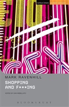 Mark Ravenhill, Ravenhill Mark, Chris Megson, Dan Rebellato, Prof. Dan Rebellato, Rebellato Dan... - Shopping and F***ing