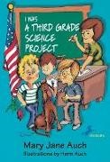 Herm Auch, Mary Jane Auch, Herm Auch - I Was a Third Grade Science Project
