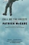Patrick McCabe - Call Me the Breeze
