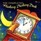 Jim Aylesworth, Eileen Christelow - The Completed Hickory Dickory Dock