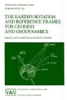 A Wilkins, A Wilkins, Alice K. Babcock, Alic K Babcock, Alice K Babcock, George A. Wilkins - The Earth's Rotation and Reference Frames for Geodesy and Geodynamics