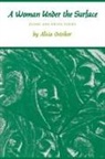 Alicia Ostriker, Alicia Suskin Ostriker - Woman Under the Surface