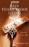 Stephen Lee - 5 Keys to Fail Proof Living