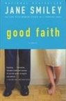 Jane Smiley - Good Faith
