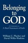 Placher, William C. Placher, David Willis-Watkins - Belonging to God