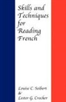 Lester G. Crocker, Crocker Lester G., Louise C. Seibert, Louise C. Crocker Seibert, Seibert Louise C. - Skills and Techniques for Reading French