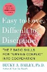 Becky A Bailey, Becky A. Bailey - Easy to Love, Difficult to Discipline