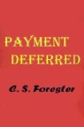 C. S. Forester - Payment Deferred