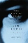 Jim Lewis - The King Is Dead