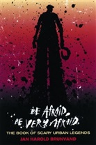 Jan H. Brunvand, Jan Harold Brunvand, Jan Harold Brunvand, Jan Harold (University of Utah) Brunvand, Brunvand Jan Harold - Be Afraid Be Very Afraid
