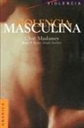 Chloe Madanes, Cloe Madanes - Violencia Masculina