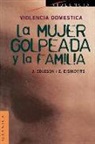 Jeffrey L. Edleson, Edleson Eisikovist, Zvi C. Eisikovits - Violencia Domestica: La Mujer Golpeada y la Familia