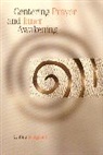 Cynthia Bourgault, Cynthia Bourgeault, Bourgeault Cynthia, Bourgeault Fcynthia - Centering Prayer and Inner Awakening