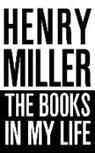Henry Miller - The Books In My Life