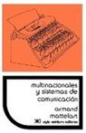 Armand Mattelart - Multinacionales y Sistemas de Comunicacion. Los Aparatos Ideologicos del Imperialismo