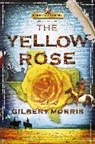 Gilbert Morris - The Yellow Rose