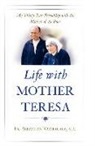 Sebastian Vazhakala - Life With Mother Teresa