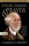 Charles Finney, Charles G./ Engelhardt Finney, Charles Grandison Finney - Power, Passion, & Prayer