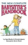 Carol Barkin, Carol/ James Barkin, Elizabeth James, Martha Weston, Martha Weston - The New Complete Babysitter's Handbook