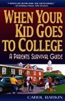Carol Barkin - When Your Kid Goes to College: