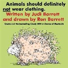 Judi Barrett, Ron Barrett, Barrett Judi, Ron Barrett, Ronald Barrett, Barrett Ron - Animals Should Definitely Not Wear Clothing