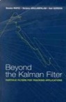 Sanjeev Arulampalam, Neil Gordon, Branko Ristic, Branko/ Arulampalam Ristic - Beyond the Kalman Filter