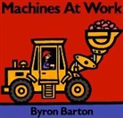 Byron Barton, Byron Barton - Machines at Work