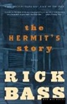 Rick Bass - The Hermit's Story