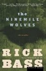 Rick Bass - The Ninemile Wolves