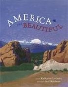 Katharine Lee Bates, Katherine Lee Bates, Neil Waldman, Neil Waldman - America the Beautiful