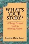 Marion Dane Bauer - What's Your Story?
