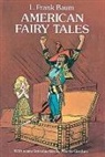 L. F. Baum, L. Frank Baum, N. P. Hall, Martin Gardner - American Fairy Tales