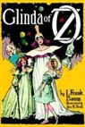 L. F. Baum, L. Frank Baum, John R. Neill - Glinda of Oz