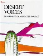 Byrd Baylor, National Geographic Learning, National G National Geographic Learning, Peter Parnall, Peter Parnell, Peter Parnall - Desert Voices