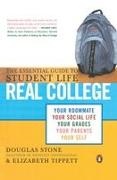 Douglas Stone, Douglas/ Tippett Stone, Elizabeth Tippett - Real College The Essential Guide to Student Life
