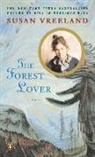 Susan Vreeland - The Forest Lover