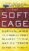 Christian Parenti - The Soft Cage
