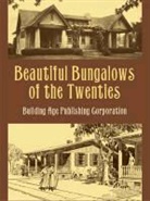 Building Age Publishing C, Building Age Publishing Corporation, Building Age Publishing Corporation - Beautiful Bungalows of the Twenties