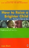 Beck, Joan Beck - How to Raise a Brighter Child