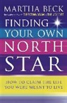 Martha Beck, Martha N. Beck, Beck Martha - Finding Your Own North Star