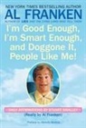 Et al, Al Franken, Stuart Smalley, melody Beattie - I'm Good Enough, I'm Smart Enough, and Doggone It, People Like Me !