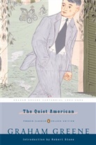Graham Greene, Robert Stone - The Quiet American