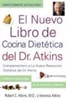 Robert C. Atkins, Robert C. M. D. Atkins, Veronica Atkins, Atkins Veronica - El Nuevo Libro de Cocina Dietetica Del Dr. Atkins; Dr. Atkins New