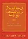 Thich Nhat Hanh, Thich Nhat Hanh, Nhat Hanh Thich - Freedom Wherever We Go