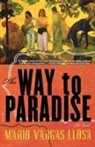 Mario Vargas Llosa, Mario Vargas Llosa, Mario/ Wimmer Vargas Llosa - The Way To Paradise