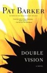 Pat Barker - Double Vision