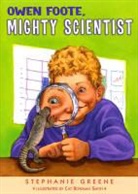 Stephanie Greene, Stephanie/ Smith Greene, Cat Bowman Smith, Catharine Bowman Smith - Owen Foote, Mighty Scientist