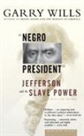 Garry Wills - 'Negro President'