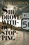 Jaimy Gordon - She Drove Without Stopping