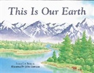 Laura Lee Benson, John Carrozza, John Carrozza, Harcourt School Publishers - This Is Our Earth